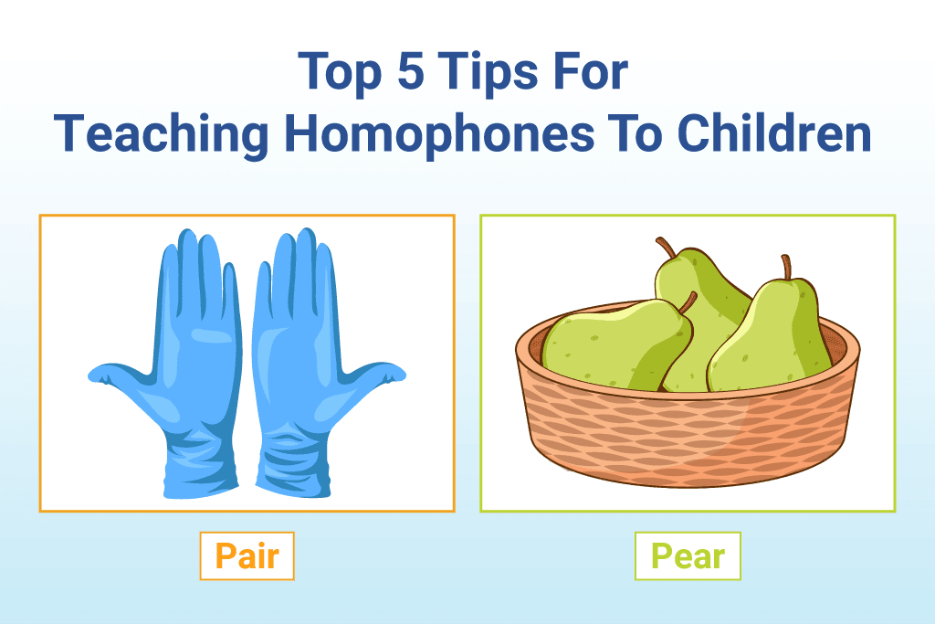 Tips For Teaching Homophones To Children